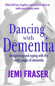 Dancing with Dementia by Jemi Fraiser